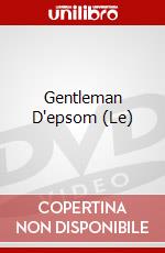 Gentleman D'epsom (Le) dvd