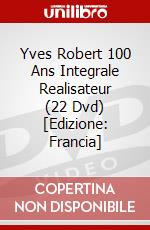 Yves Robert 100 Ans Integrale Realisateur (22 Dvd) [Edizione: Francia] dvd