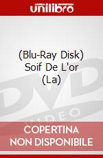 (Blu-Ray Disk) Soif De L'or (La) brd