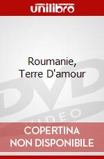 Roumanie, Terre D'amour dvd