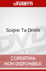 Soigne Ta Droite dvd