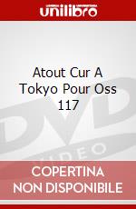 Atout Cur A Tokyo Pour Oss 117 dvd