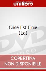 Crise Est Finie (La) dvd