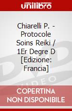 Chiarelli P. - Protocole Soins Reiki / 1Er Degre D [Edizione: Francia] dvd