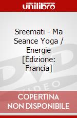 Sreemati - Ma Seance Yoga / Energie [Edizione: Francia] dvd