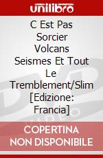 C Est Pas Sorcier Volcans Seismes Et Tout Le Tremblement/Slim [Edizione: Francia] dvd