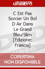 C Est Pas Sorcier Un Bol D Air Dans Le Grand Bleu/Slim [Edizione: Francia] dvd