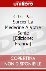 C Est Pas Sorcier La Medecine A Votre Sante [Edizione: Francia] dvd