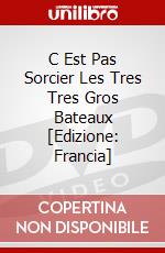 C Est Pas Sorcier Les Tres Tres Gros Bateaux [Edizione: Francia] dvd