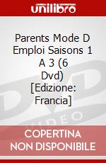 Parents Mode D Emploi Saisons 1 A 3 (6 Dvd) [Edizione: Francia] dvd