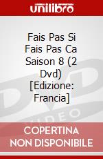 Fais Pas Si Fais Pas Ca Saison 8 (2 Dvd) [Edizione: Francia] dvd