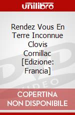 Rendez Vous En Terre Inconnue Clovis Cornillac [Edizione: Francia] dvd