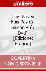 Fais Pas Si Fais Pas Ca Saison 4 (3 Dvd) [Edizione: Francia] dvd