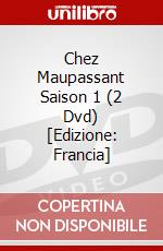 Chez Maupassant Saison 1 (2 Dvd) [Edizione: Francia] dvd