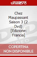 Chez Maupassant Saison 3 (2 Dvd) [Edizione: Francia] dvd