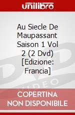 Au Siecle De Maupassant Saison 1 Vol 2 (2 Dvd) [Edizione: Francia] dvd