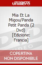 Mia Et La Migou/Panda Petit Panda (2 Dvd) [Edizione: Francia] dvd