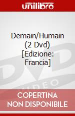 Demain/Humain (2 Dvd) [Edizione: Francia] dvd