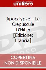 Apocalypse - Le Crepuscule D'Hitler [Edizione: Francia] dvd
