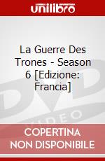 La Guerre Des Trones - Season 6 [Edizione: Francia] dvd