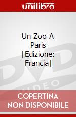 Un Zoo A Paris [Edizione: Francia] dvd