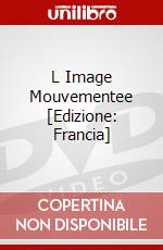 L Image Mouvementee [Edizione: Francia] dvd