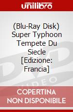(Blu-Ray Disk) Super Typhoon Tempete Du Siecle [Edizione: Francia] brd