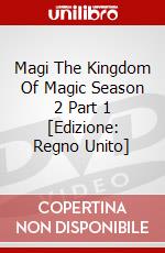 Magi The Kingdom Of Magic Season 2 Part 1 [Edizione: Regno Unito] dvd