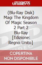 (Blu-Ray Disk) Magi The Kingdom Of Magic Season 2 Part 2 Blu-Ray [Edizione: Regno Unito] brd