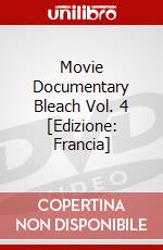 Movie Documentary Bleach Vol. 4 [Edizione: Francia] dvd