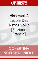 Himawari A Lecole Des Ninjas Vol 2 [Edizione: Francia] dvd