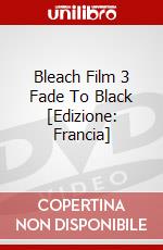 Bleach Film 3 Fade To Black [Edizione: Francia] dvd