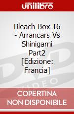 Bleach Box 16 - Arrancars Vs Shinigami Part2 [Edizione: Francia] dvd