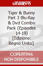 Tiger & Bunny Part 3 Blu-Ray & Dvd Combo Pack (Episodes 14-19) [Edizione: Regno Unito] dvd