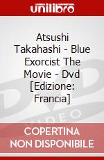 Atsushi Takahashi - Blue Exorcist The Movie - Dvd [Edizione: Francia] dvd