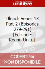 Bleach Series 13 Part 2 (Episodes 279-291) [Edizione: Regno Unito] dvd
