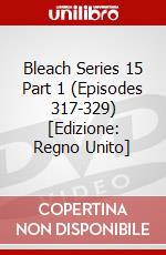 Bleach Series 15 Part 1 (Episodes 317-329) [Edizione: Regno Unito] dvd