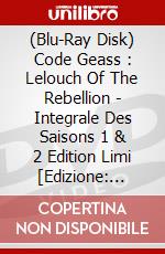 (Blu-Ray Disk) Code Geass : Lelouch Of The Rebellion - Integrale Des Saisons 1 & 2 Edition Limi [Edizione: Francia] brd