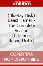 (Blu-Ray Disk) Beast Tamer - The Complete Season [Edizione: Regno Unito] brd