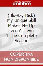 (Blu-Ray Disk) My Unique Skill Makes Me Op Even At Level 1 The Complete Season brd