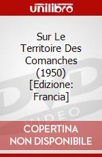 Sur Le Territoire Des Comanches (1950) [Edizione: Francia] dvd