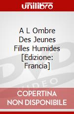 A L Ombre Des Jeunes Filles Humides [Edizione: Francia] dvd