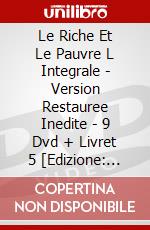 Le Riche Et Le Pauvre L Integrale - Version Restauree Inedite - 9 Dvd + Livret 5 [Edizione: Francia] dvd