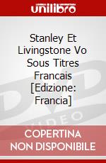 Stanley Et Livingstone Vo Sous Titres Francais [Edizione: Francia] dvd
