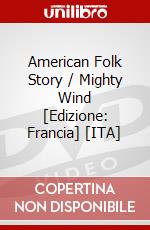 American Folk Story / Mighty Wind [Edizione: Francia] [ITA] film in dvd di Christopher Guest