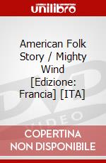 American Folk Story / Mighty Wind [Edizione: Francia] [ITA] dvd