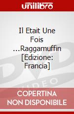 Il Etait Une Fois ...Raggamuffin [Edizione: Francia] dvd