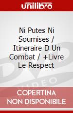 Ni Putes Ni Soumises / Itineraire D Un Combat / +Livre Le Respect dvd