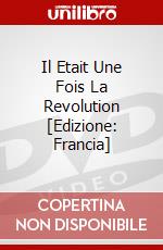 Il Etait Une Fois La Revolution [Edizione: Francia] dvd
