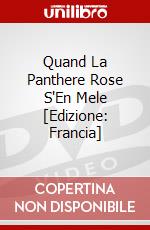 Quand La Panthere Rose S'En Mele [Edizione: Francia] dvd